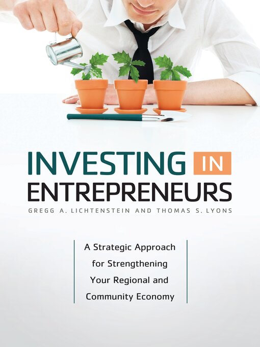 Title details for Investing in Entrepreneurs by Gregg A. Lichtenstein - Available